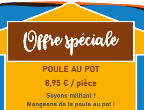 OFFRE SPÉCIALE : POULE AU POT A 8,95€/ PIÈCE