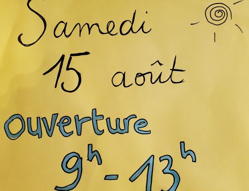 SAMEDI 15 AOÛT : FERMETURE L’APRÈS-MIDI